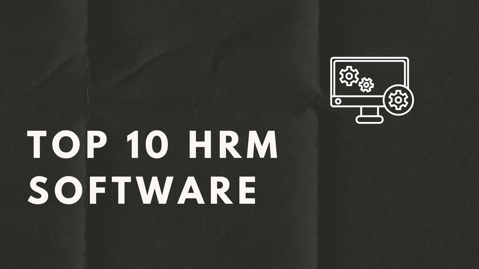 top 10 hrm software